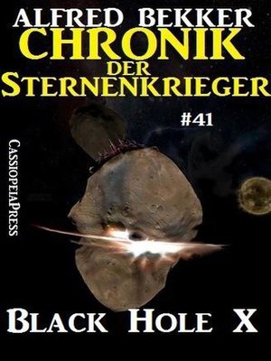 cover image of Chronik der Sternenkrieger #41--Black Hole X